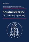 Hirt Miroslav: Soudní lékařství pro právníky a policisty