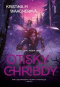 Waagnerová Kristina M.: Zlatá grai 3 - Otisky Chribdy