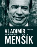 Liška David: Vladimír Menšík. Život, film, divadlo