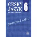 Hošnová Eva: Český jazyk 6 pro základní školy - Pracovní sešit