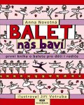 Novotná Anna: Balet nás baví - První kniha o baletu pro děti i rodiče