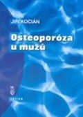 Kocián Jiří: Osteoporóza u mužů