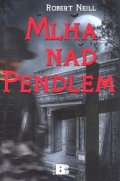 Neill Robert: Mlha nad Pendlem