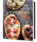 Clark Maxine: Vychytaná pizza - Domácí klasická, sicilská a kvásková pizza, calzone a foc