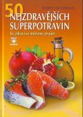 Hamannová Brigitte: 50 nejzdravějších superpotravin