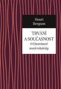 Bergson Henri: Trvání a současnost - O Einsteinově teorii relativity