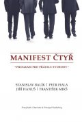 Mikš František: Manifest čtyř - Program pro přátele svobody