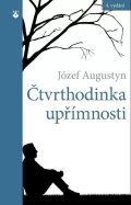 Augustyn Józef: Čtvrthodinka upřímnosti