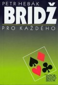Hebák Petr: Bridž pro každého