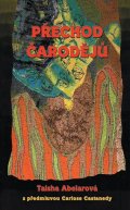Abelarová Taisha: Přechod čarodějů