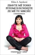 Samková Klára: Zbavte mě toho pitomce / Sundejte ze mě tu mrchu - O rozvodech