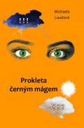 Loudová Michaela: Prokleta černým mágem