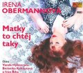 Obermannová Irena: Matky to chtěj taky - CDmp3