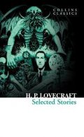 Lovecraft Howard Phillips: Selected Stories