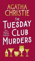 Christie Agatha: The Tuesday Club Murders: Miss Marple´s Thirteen Problems