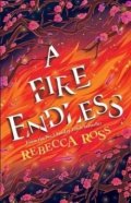 Ross Rebecca: A Fire Endless (Elements of Cadence, Book 2)