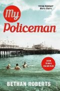 Roberts Bethan: My Policeman