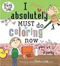 Child Lauren: I Absolutely Must Do Coloring Now : Or Painting or Drawing