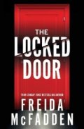 McFadden Freida: The Locked Door: From the Sunday Times Bestselling Author of The Housemaid
