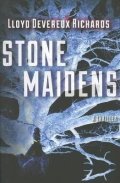 Richards Lloyd Devereux: Stone Maidens