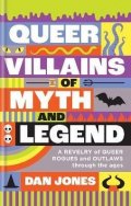 Jones Dan: Queer Villains of Myth and Legend
