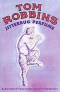Robbins Tom: Jitterbug Perfume