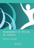kolektiv autorů: Regenerace a výživa ve sportu