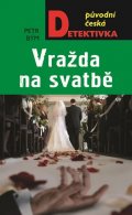 Bým Petr: Vražda na svatbě