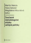 Nekola Martin: Současné metodologické otázky veřejné politiky