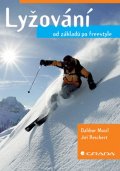 Musil Dalibor: Lyžování-od základů po freestyle