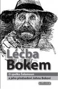 Bok John: Léčba Bokem - O spolku Šalamoun a jeho předsedovi Johnu Bokovi