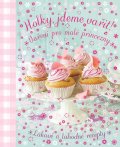neuveden: Holky, jdeme vařit! - Vaření pro malé princezny