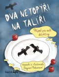 Medzvecová Dagmar: Dva netopýři na talíři - Případ pro malé detektivy