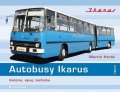 Harák Martin: Autobusy Ikarus - Historie, vývoj, technika
