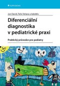 David Jan: Diferenciální diagnostika v pediatrické praxi - Praktický průvodce pro pedi