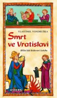 Vondruška Vlastimil: Smrt ve Vratislavi - Hříšní lidé Království českého