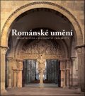Toman Rolf: Románské umění - Architektura,Sochařství,Malířství