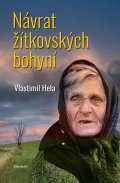 Hela Vlastimil: Návrat žítkovských bohyní