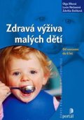 Illková Olga: Zdravá výživa malých dětí