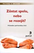 Broder Michael S.: Zůstat spolu, nebo se rozejít?