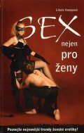 Konopová Libuše: Sex nejen pro ženy - Poznejte nejnovější trendy ženské erotiky!