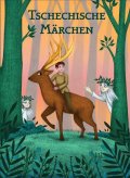 Wagnerová Magdalena: Tschechische Märchen
