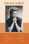 kolektiv autorů: Skrytá vášeň - Soubor povídek (Světlá, Němcová, Pittnerová, Javořická, Jaho