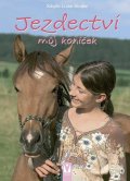 Binderová Sibylle luise: Jezdectví - můj koníček