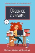 Walterová Benešová Barbora: Úřednice z vigvamu