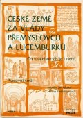 Sedlmayerová Milena: České země za vlády Přemyslovců a Lucemburků - Pracovní sešit