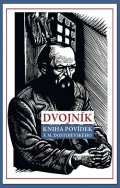 Dostojevskij Fjodor Michajlovič: Dvojník - Kniha povídek F. M. Dostojevského