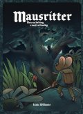Williams Isaac: Mausritter - Hra na hrdiny