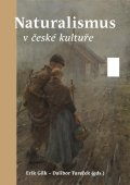 Gilk Erik: Naturalismus v české kultuře