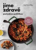 kolektiv autorů: Jíme zdravě pod jednou pokličkou - 111 snadných a rychlých receptů s minime